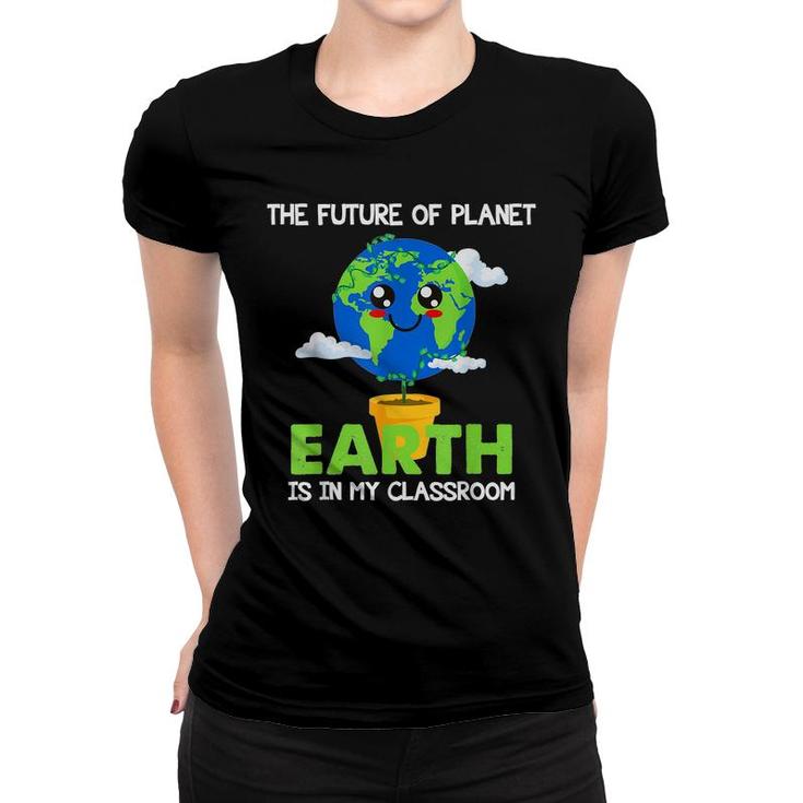 Teachers Earth Day 2022 Classroom Funny Mens Womens  Women T-shirt