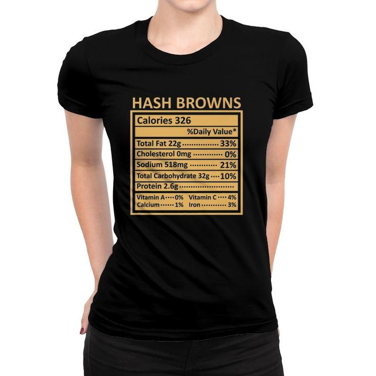Thanksgiving Christmas Funny Hash Browns Nutrition Facts Women T-shirt