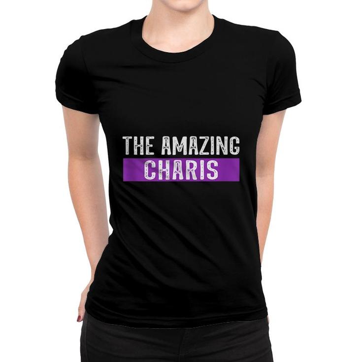 The Amazing Charis First Name Birthday  Women T-shirt