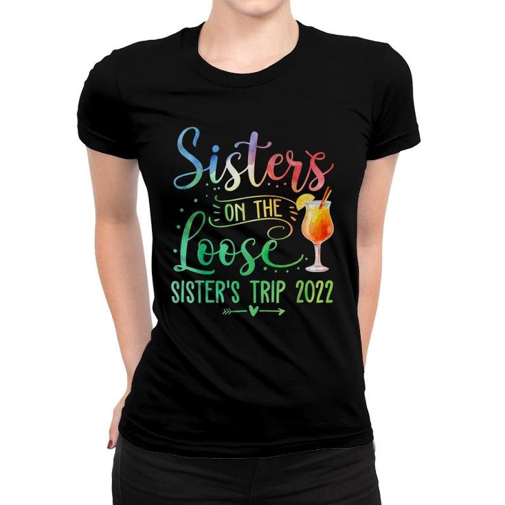 Tie-Dye Sisters On The Loose Sisters Weekend Trip 2022 Women T-shirt