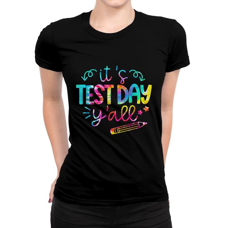 Tie Dye Test Day Teacher T  Its Test Day Yall  Women T-shirt