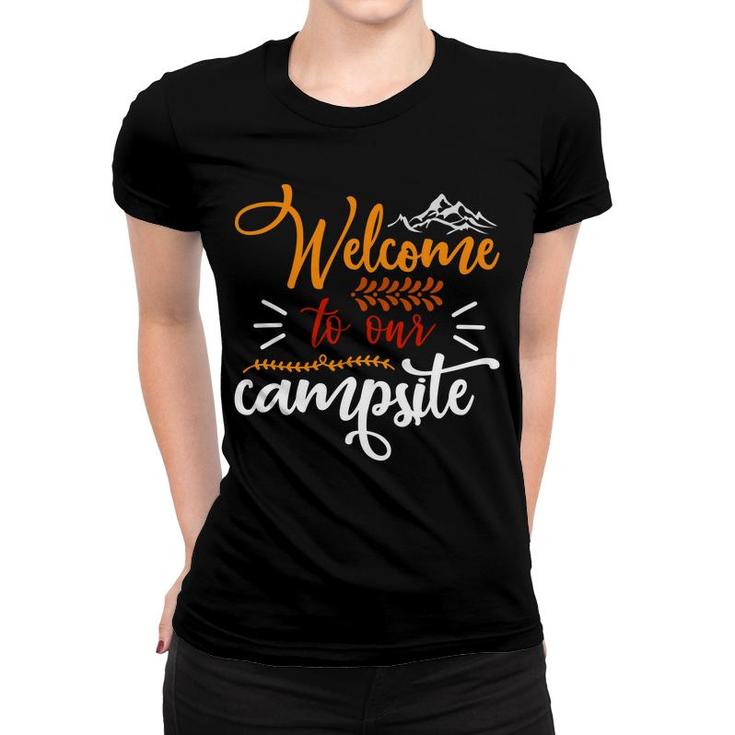Travel Lovers Welcome To Their Campsite To Explore Women T-shirt