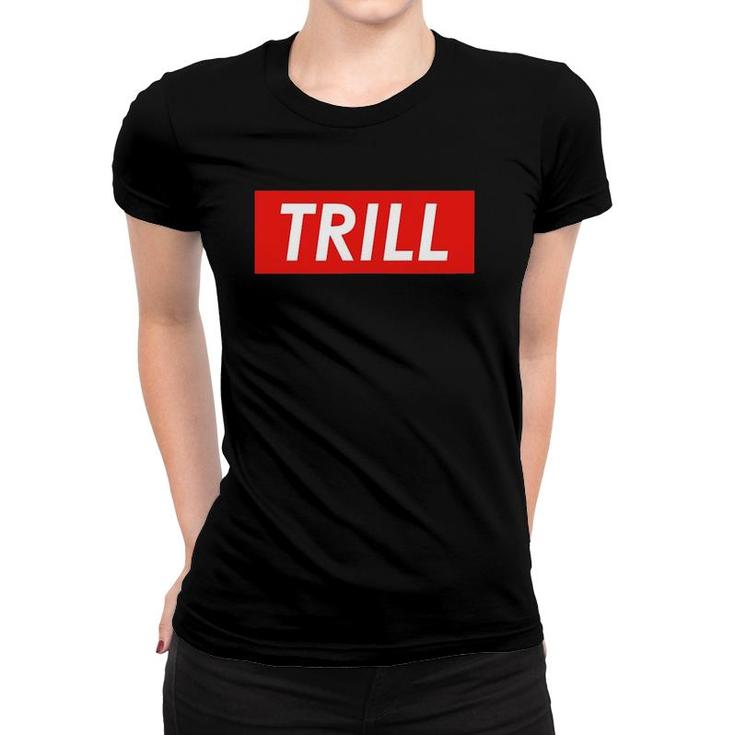 Trill Music Red Box Gift Women T-shirt