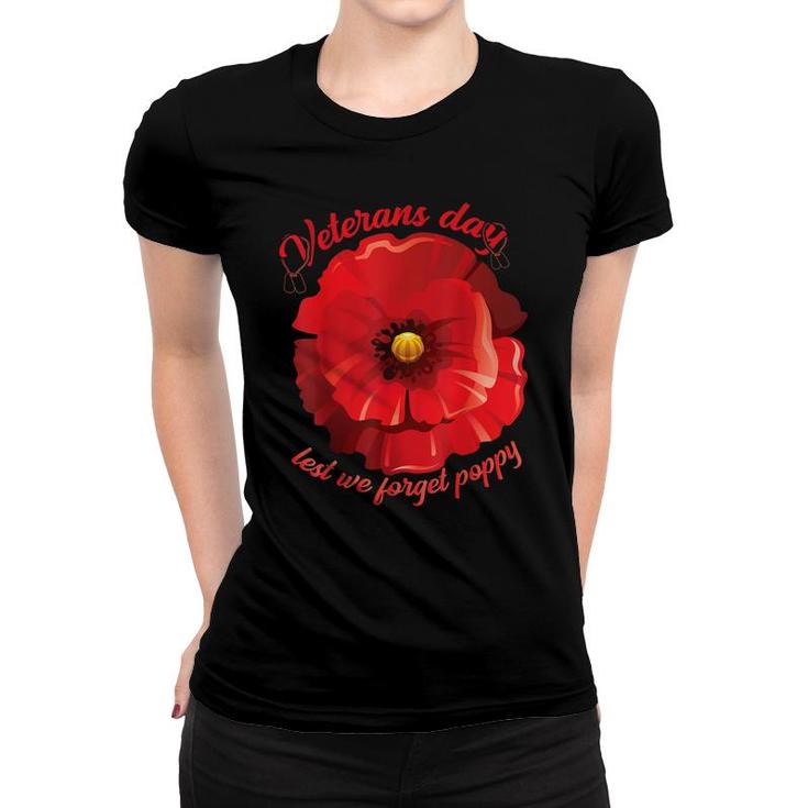 Veterans Day Lest We Forget Red Poppy Flower Usa Memorial  Women T-shirt