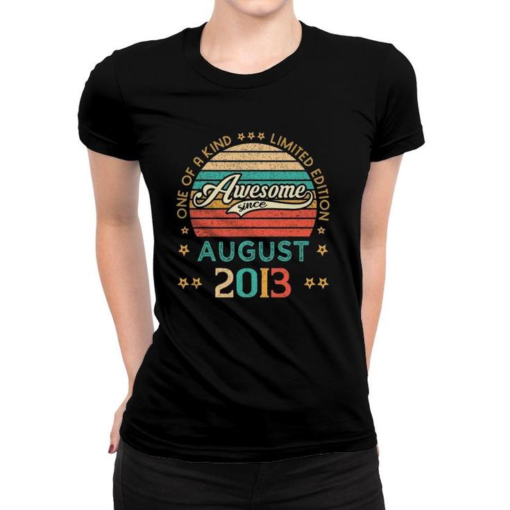 Vintage Birthday Awesome Since August 2013 Limited Edition Women T-shirt