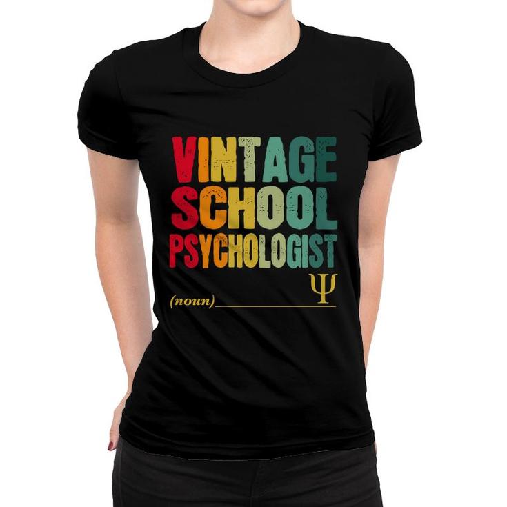 Vintage School Psychologist Funny Job Title Birthday Worker  Women T-shirt