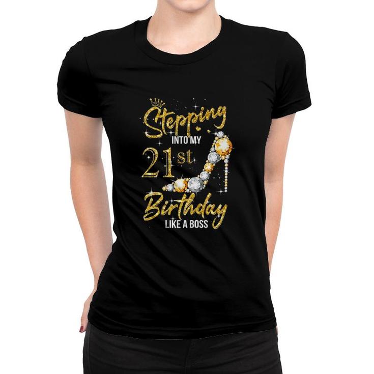 Womens 21St Birthday 21 Years Old Stepping Into My 21 Birthday Women T-shirt