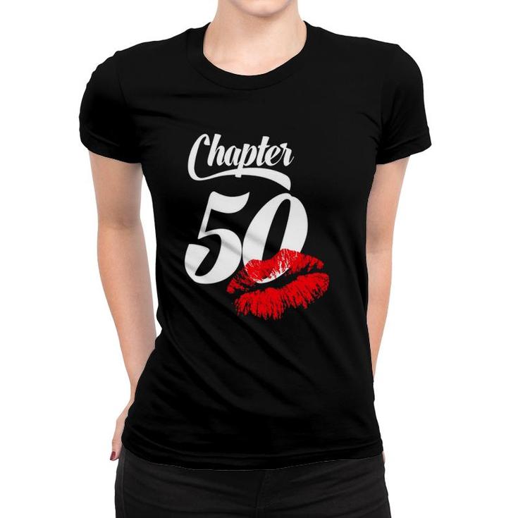Womens 50Th Birthday Lips Chapter 50 Years Old 1972 Gift Women T-shirt