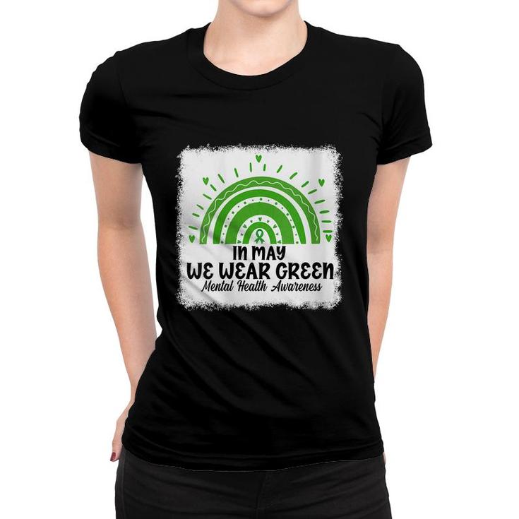 Womens In May We Wear Green Mental Health Awareness Month Rainbow  Women T-shirt