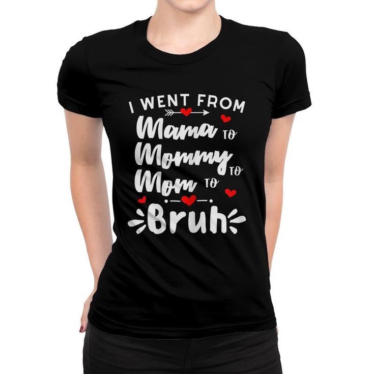 Womens Mama Mommy Mom Bruh  Funny Mothers Day Gifts For Mom  Women T-shirt