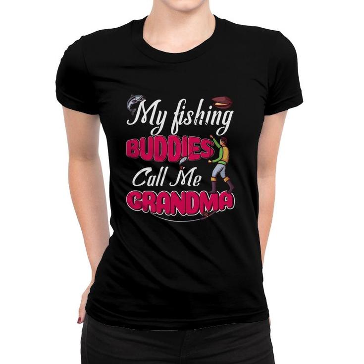 Womens My Best Fishing Buddies Call Me Grandma Gift For Fisherwoman Women T-shirt