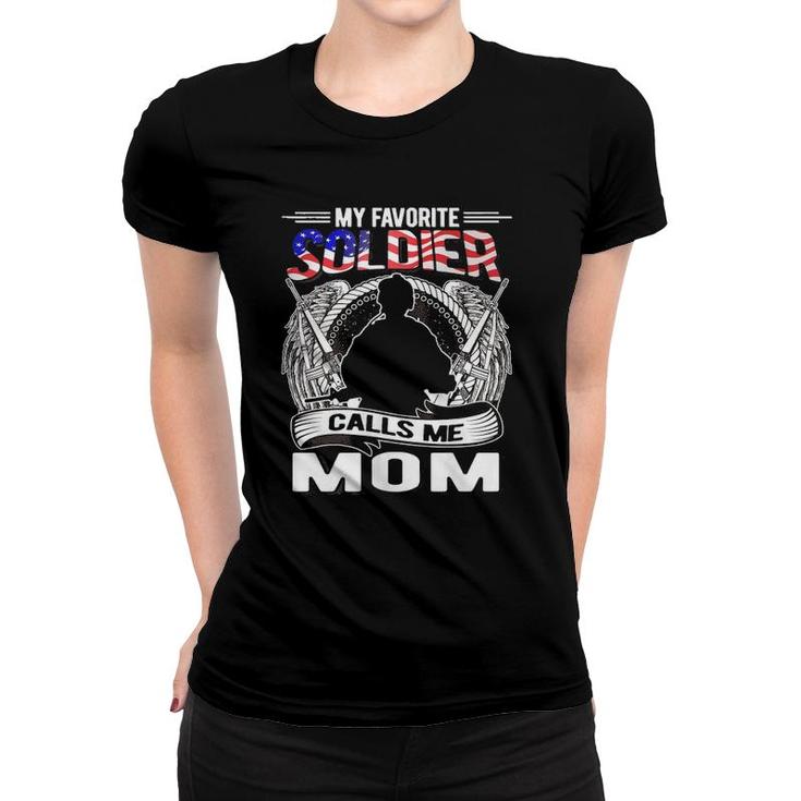 Womens My Favorite Soldier Calls Me Mom Proud Army Mom Mother Gifts Women T-shirt