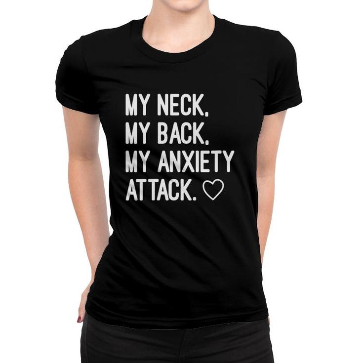 Womens My Neck My Back My Anxiety Attack V-Neck Women T-shirt