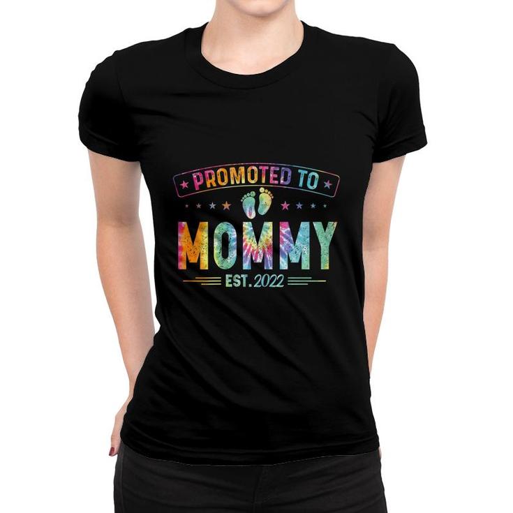 Womens Promoted To Mommy 2022 Tie Dye First Time Mothers New Mom  Women T-shirt