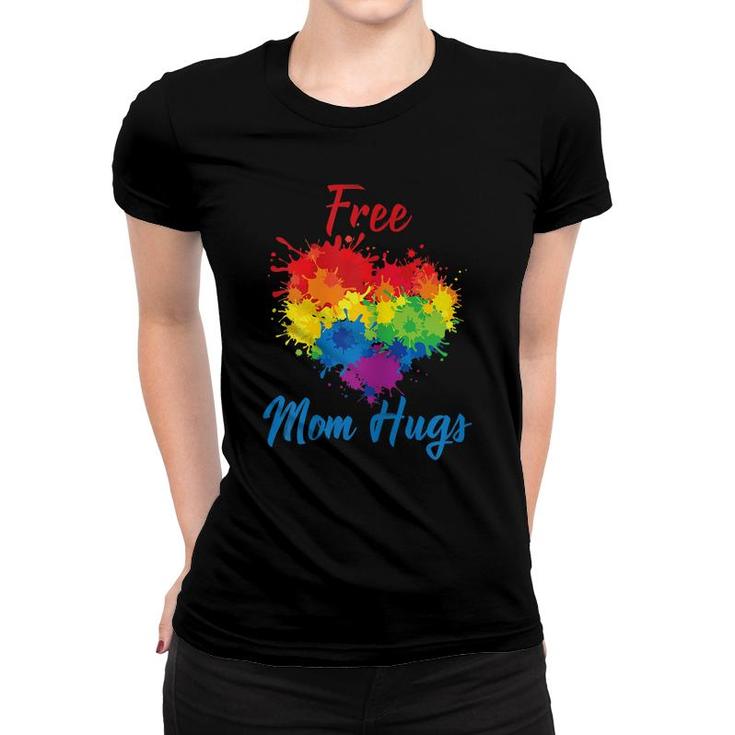 Womens Proud Free Mom Hugs Lgbt Rainbow Gay Pride Mom  Women T-shirt