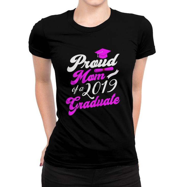Womens Proud Mom Of A 2019 Graduate - Class Of 2019 Senior Women T-shirt