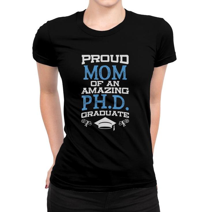 Womens Proud Mom Of Phd Graduate Phd Graduate Gift V-Neck Women T-shirt