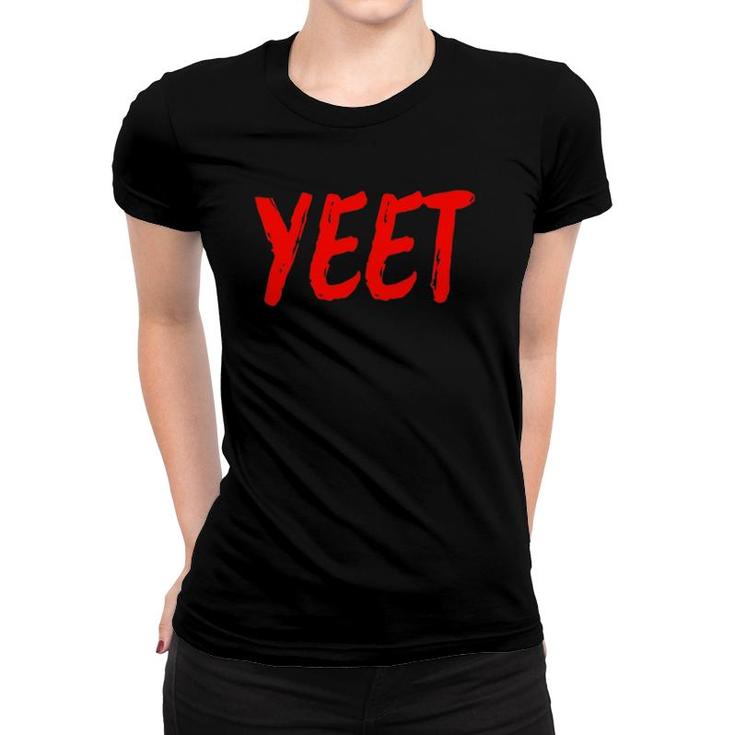 Yeet Dank Meme Video Game Lover Viral Phrase Gift Women T-shirt