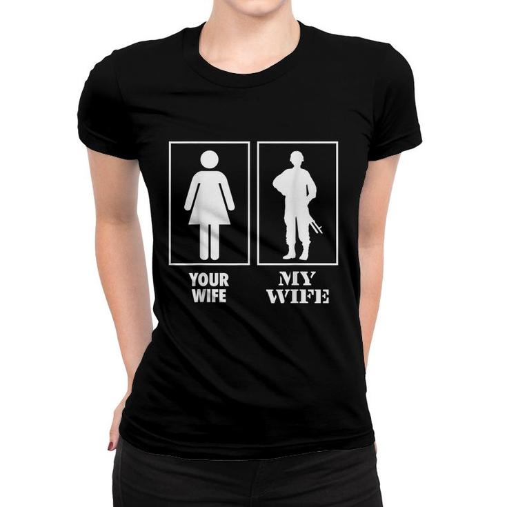 Your Wife My Wife Proud Soldier Officer Military T  Women T-shirt