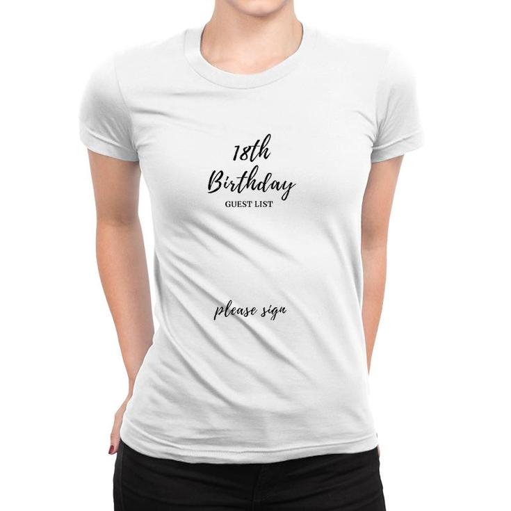 18Th Birthday Guest List 18 Years Old Anniversary Gift Women T-shirt