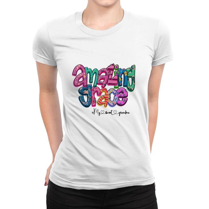 Amazing Grace My Sweet Grandma Gift From Daughter With Love New Women T-shirt