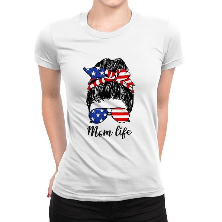 American Flag 4Th Of July Mom Life Messy Bun Mothers Day Women T-shirt