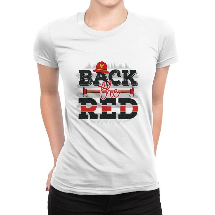 Back The Red Firefighter Proud Job Women T-shirt