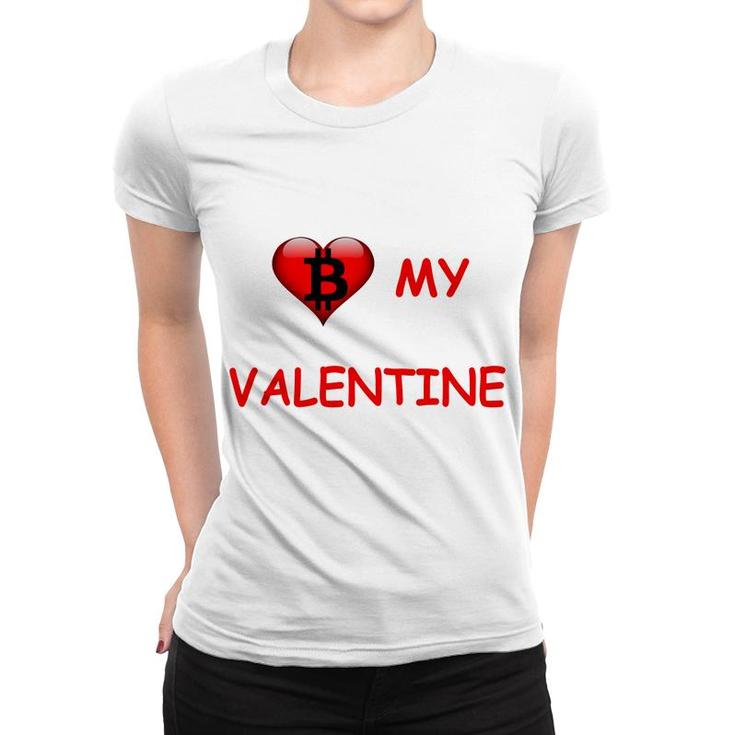 Be My Valentine Funny Bitcoin Women T-shirt