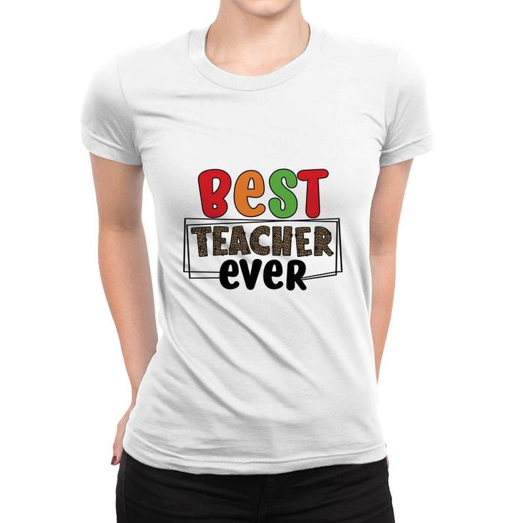 Best Teacher Ever Who Teaches You How To Have Energy For A Lesson Women T-shirt