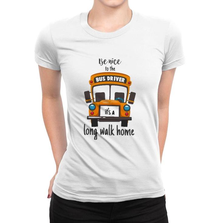 Bus Driver  Funny School Bus Driver Gift Quote Women T-shirt