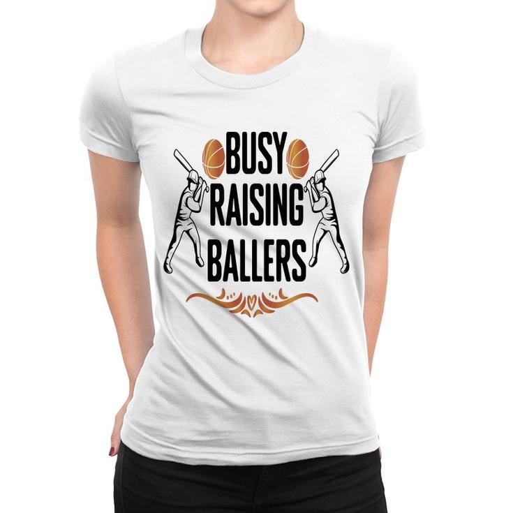 Busy Raising Ballers Special Great Decoration Women T-shirt