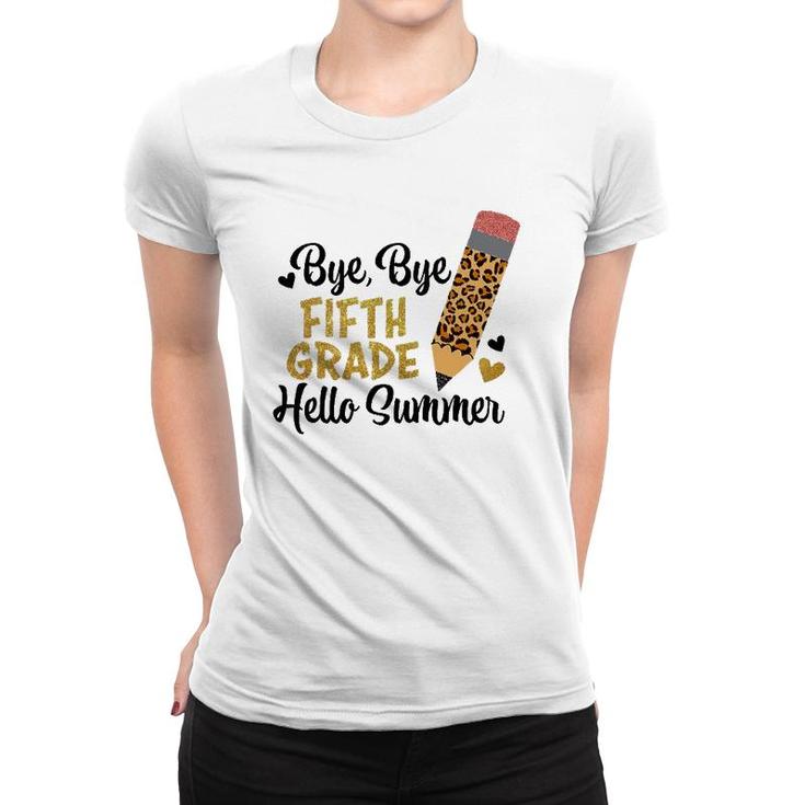 Bye Bye Fifth Grade Hello Summer Peace Out Fifth Grade Fun Women T-shirt