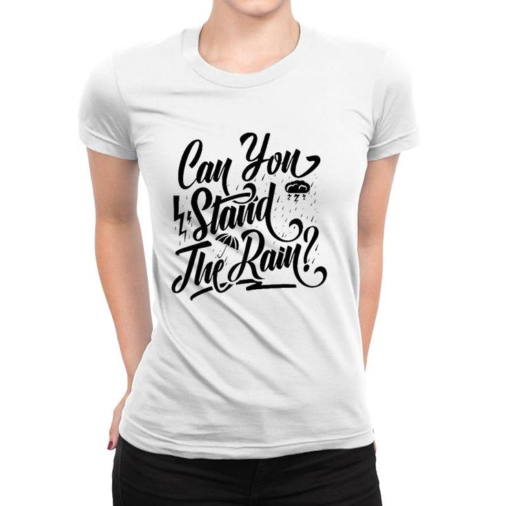Can You Stand The Rain Ronnie Bobby Ricky Mike Ralph Johnny  Women T-shirt