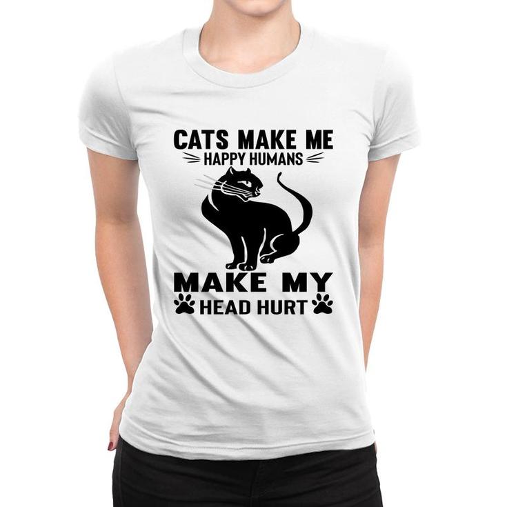 Cats Make Me Happy Humans Make My Head Hurt Black Women T-shirt