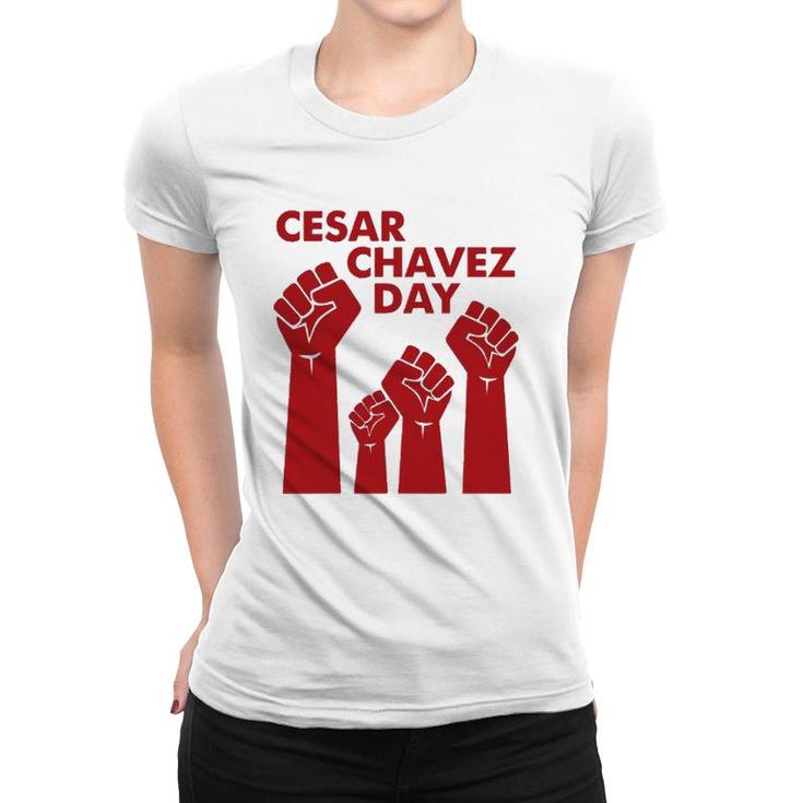 Cesar Chavez Day For Men Women Raised Fists Red Women T-shirt