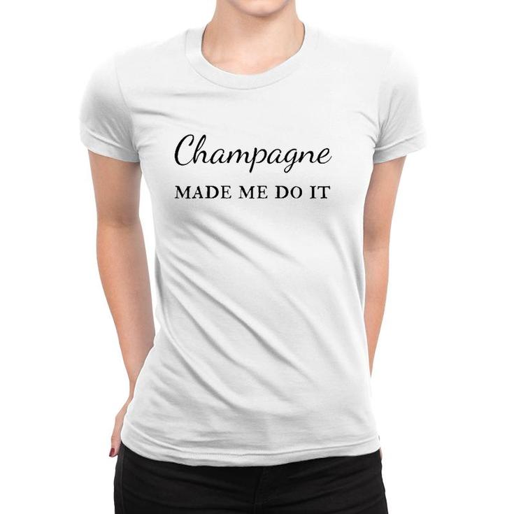 Champagne Made Me Do It Mimosa Brunch Women T-shirt