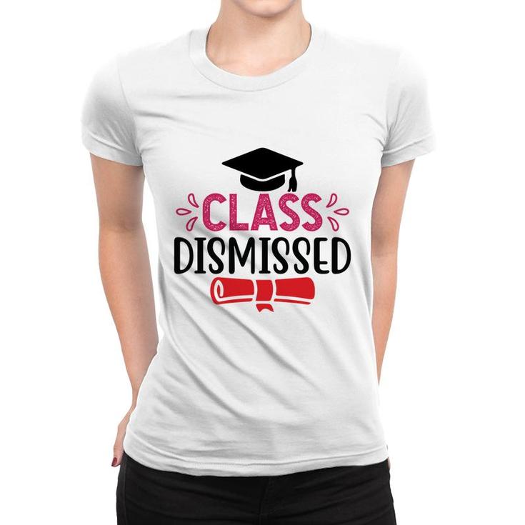 Class Dismissed Last Day Of School Great Women T-shirt