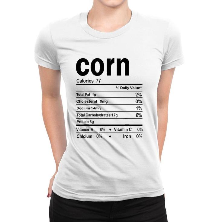 Corn Nutrition Facts Funny Thanksgiving Christmas Food Women T-shirt