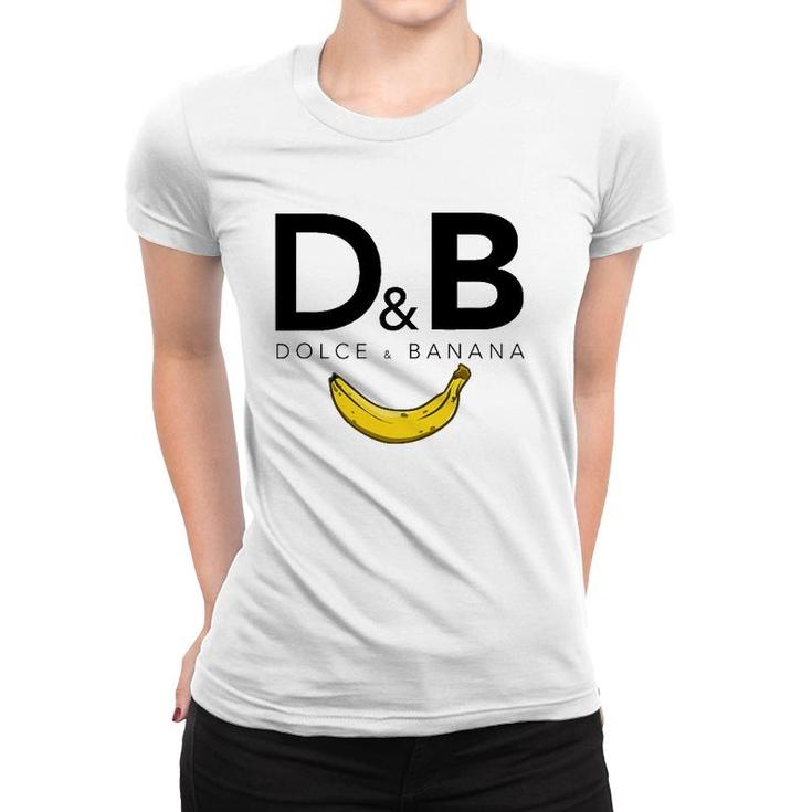 Dolce & Banana Funny Fashion Bananas Gift For Vegan Women T-shirt