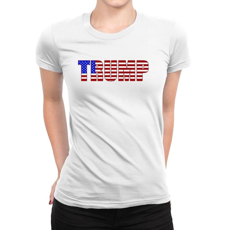 Donald Trump American Flag Patriotic Fourth Of July Usa Women T-shirt