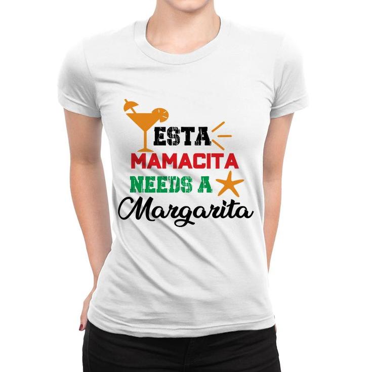 Esta Mama Cita Needs A Margarita Cocktail Women T-shirt