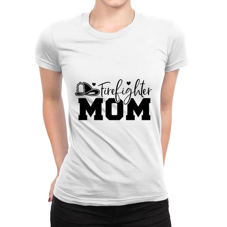 Firefighter Mom Great Black Graphic Meaningful Women T-shirt