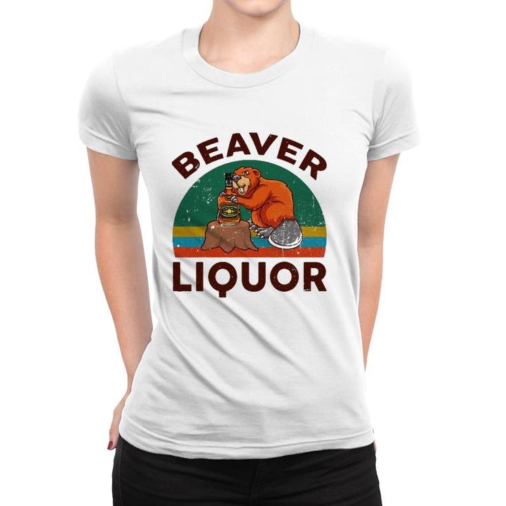 Funny Beaver Liquor For Liqueur Beer Drinking Lover Women T-shirt