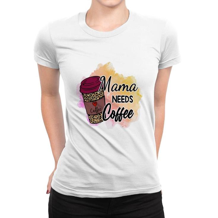 Funny Mama Needs Coffee Vintage Mothers Day Women T-shirt