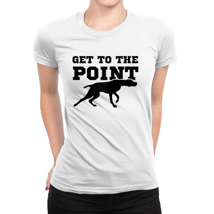 Funny Pointer Dog Quote And Vizsla Puppy Owner Gift Raglan Baseball Women T-shirt