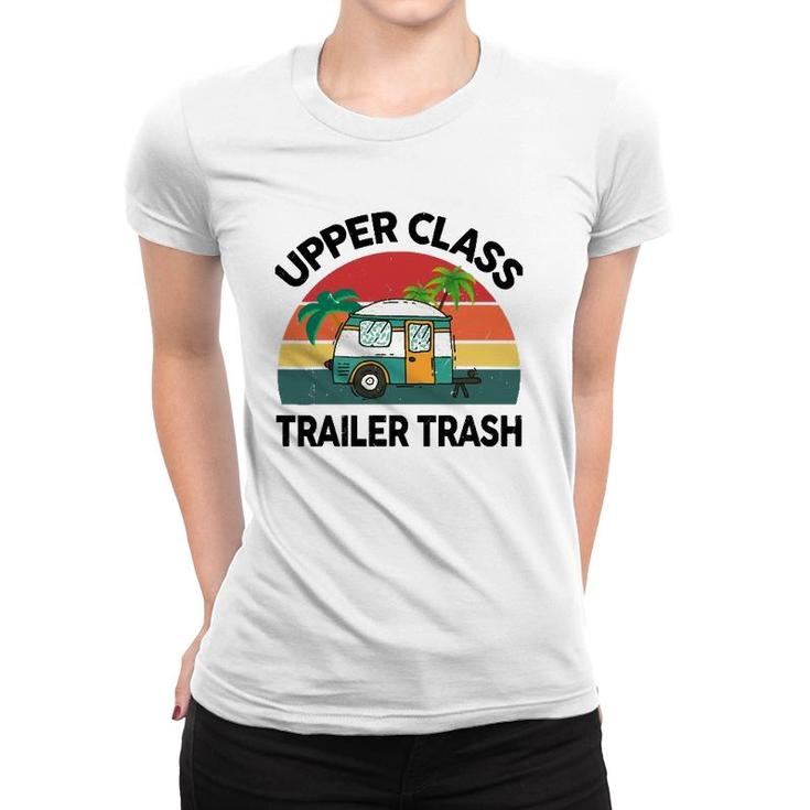 Funny Rv Camping Upper Class Trailer Trash Camper Motorhome Women T-shirt