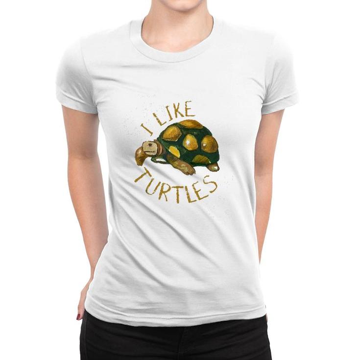 Funny Turtle Lover Gift Vintage I Like Turtles Women T-shirt