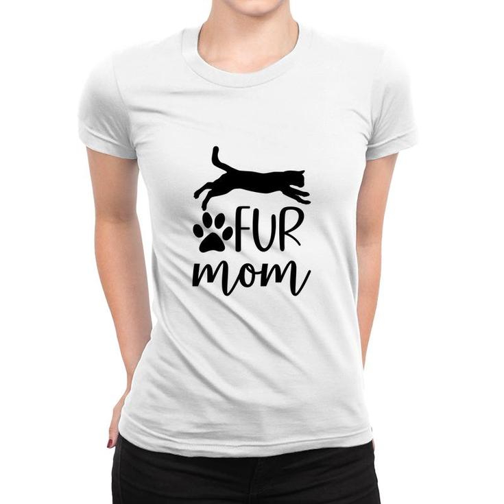 Fur Mom Full Black Cat Meaning Gift For Mom Women T-shirt