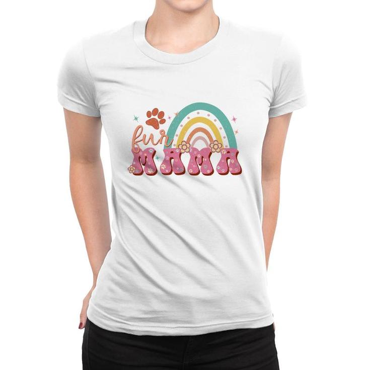 Fur Mom Rainbow Inspire Cat Lover For Mommy Women T-shirt