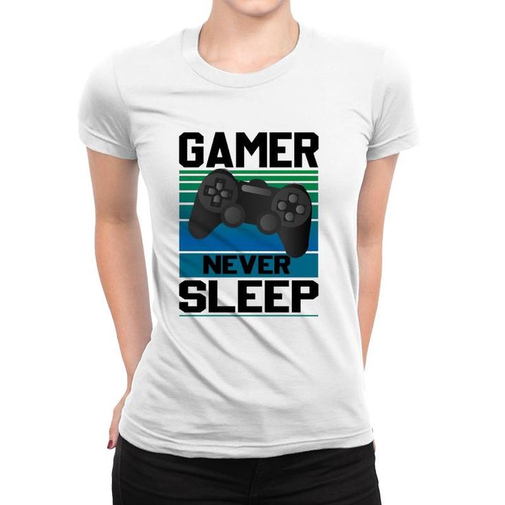 Gamers Never Sleep Funny Video Gamer Geeks Gaming Lover Boys Women T-shirt